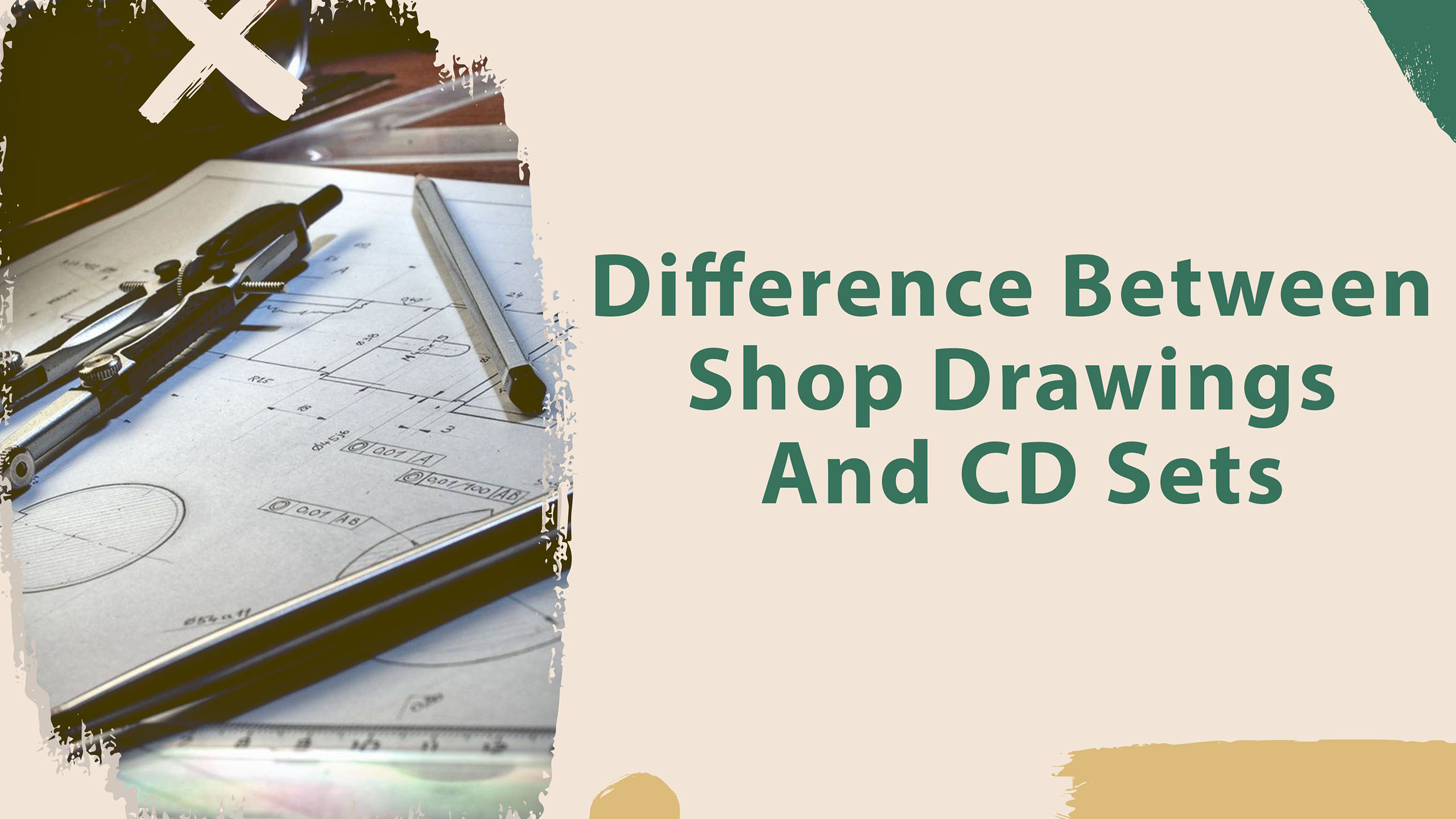 Difference between CD Sets and Shop Drawings